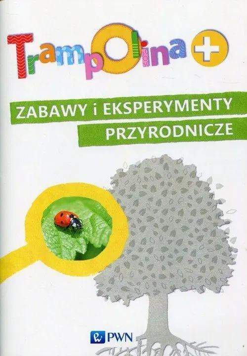 Książka - Trampolina +. Zabawy i eksperymenty przyrodnicze
