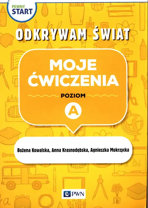 Książka - Pewny start. Odkrywam świat. Moje ćwiczenia. Poziom A