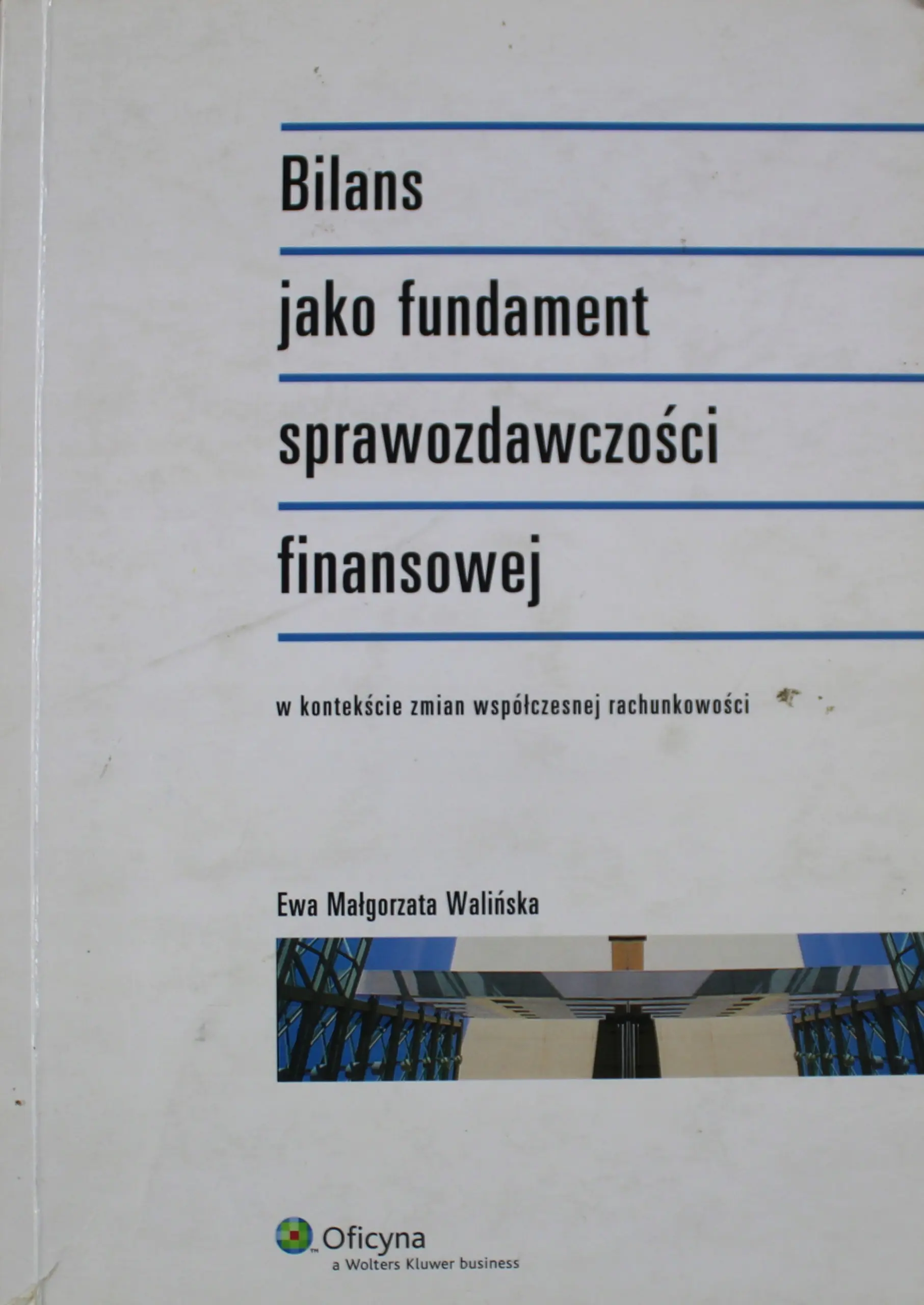 Książka - Bilans jako fundament sprawozdawczości finansowej
