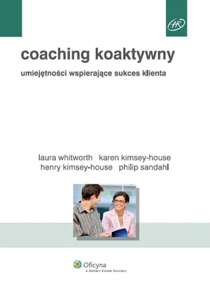 Książka - COACHING KOAKTYWNY UMIEJĘTNOŚCI WSPIERAJĄCE SUKCES KLIENTA