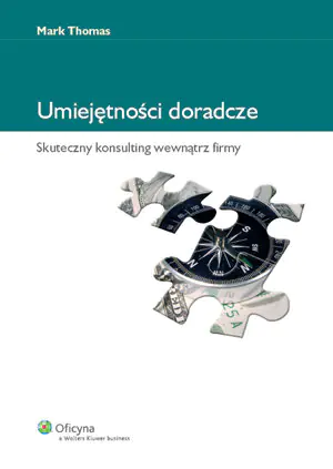Książka - Umiejętności doradcze. Skuteczny konsulting wewnątrz firmy