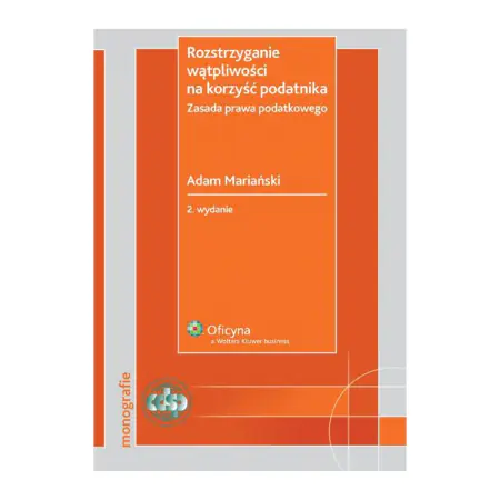 Książka - Rozstrzyganie wątpliwości na korzyść podatnika