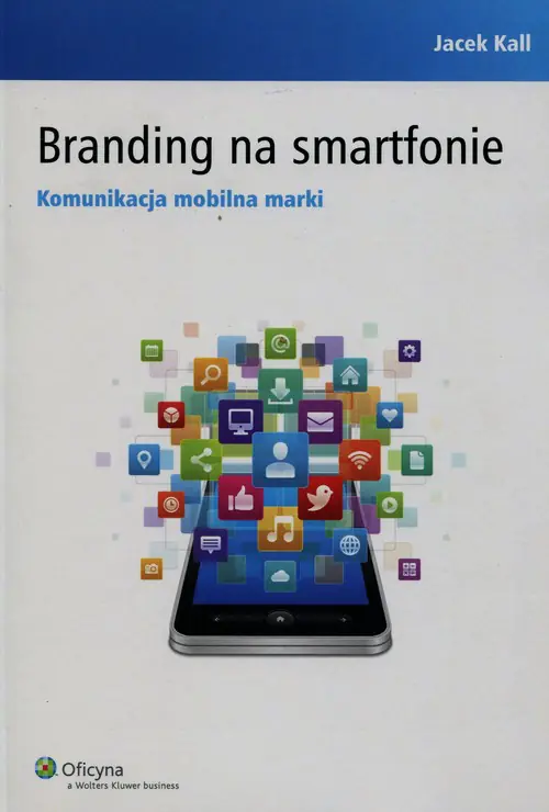 Książka - Branding na smartfonie. Komunikacja mobilna marki