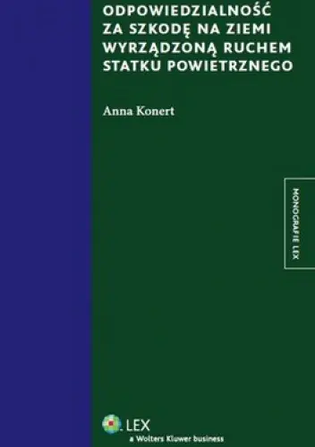 Książka - Odpowiedzialność za szkodę na ziemi wyrządzoną ruchem statku powietrznego