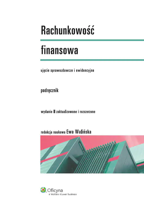 Książka - Rachunkowość finansowa. Ujęcie sprawozdawcze i ewidencyjne. Podręcznik