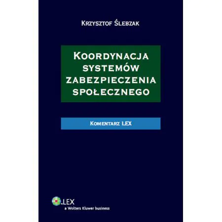 Książka - Koordynacja systemów zabezpieczenia społecznego Komentarz