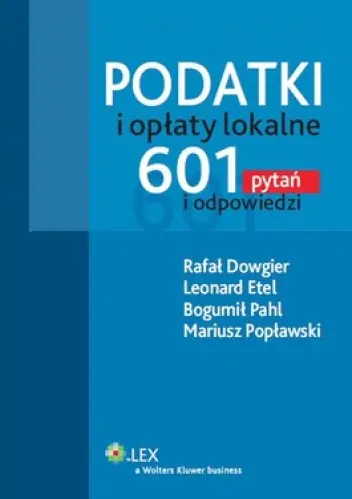 Książka - Podatki i opłaty lokalne. 601 pytań i odpowiedzi