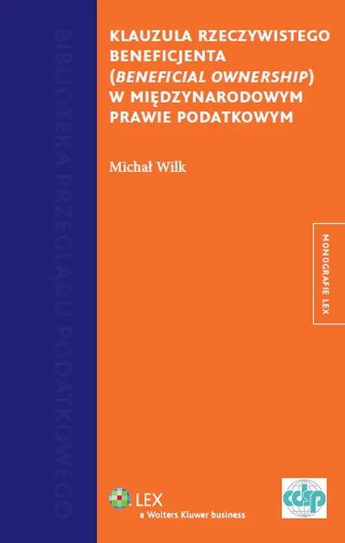 Książka - Klauzula rzeczywistego beneficjenta (beneficial ownership) w międzynarodowym prawie podatkowym