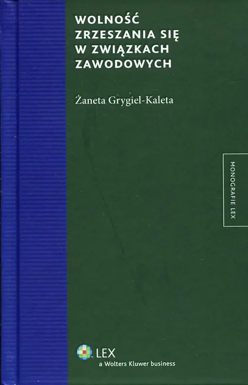 Książka - Wolność zrzeszania się w związkach zawodowych