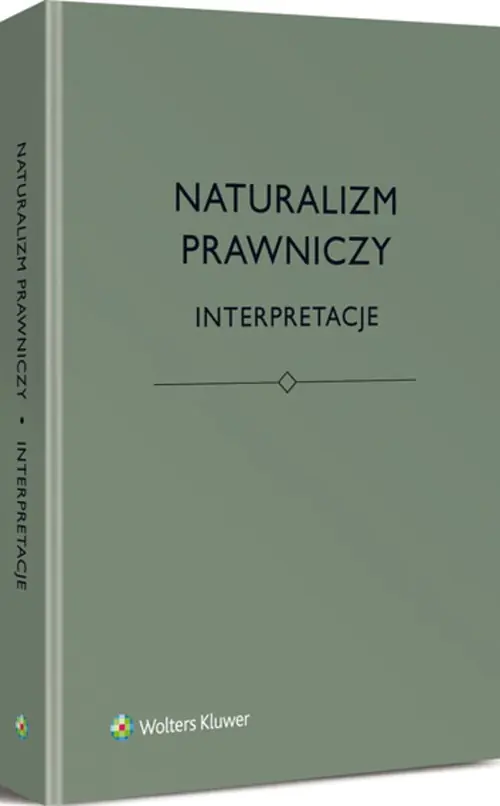 Książka - Naturalizm prawniczy. Interpretacje