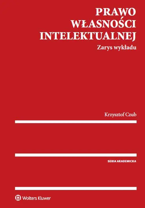 Książka - Prawo własności intelektualnej. Zarys wykładu
