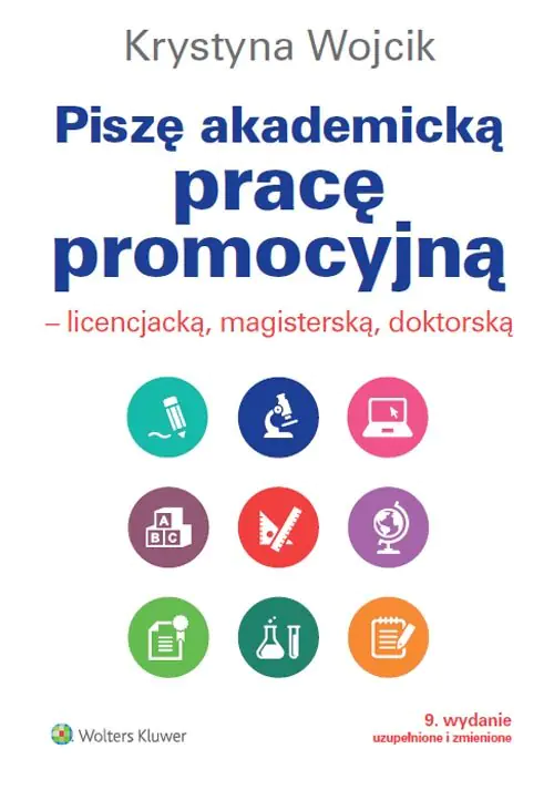 Książka - Piszę akademicką pracę promocyjną. Licencjacką, magisterską, doktorską