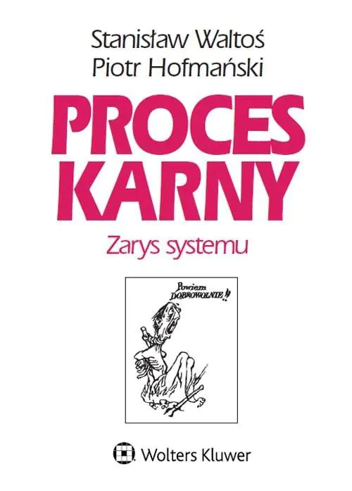 Proces karny. Zarys systemu