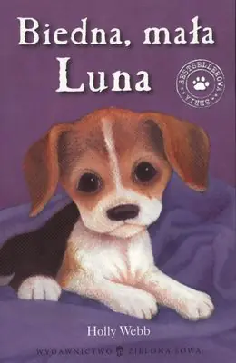Książka - Zaopiekuj się mną. Biedna, mała Luna