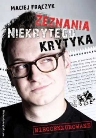 Książka - Zeznania niekrytego krytyka. Część 1