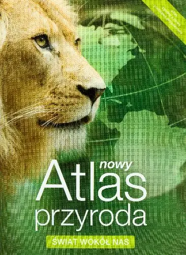 Książka - Świat wokół nas. Atlas przyroda. Szkoła podstawowa