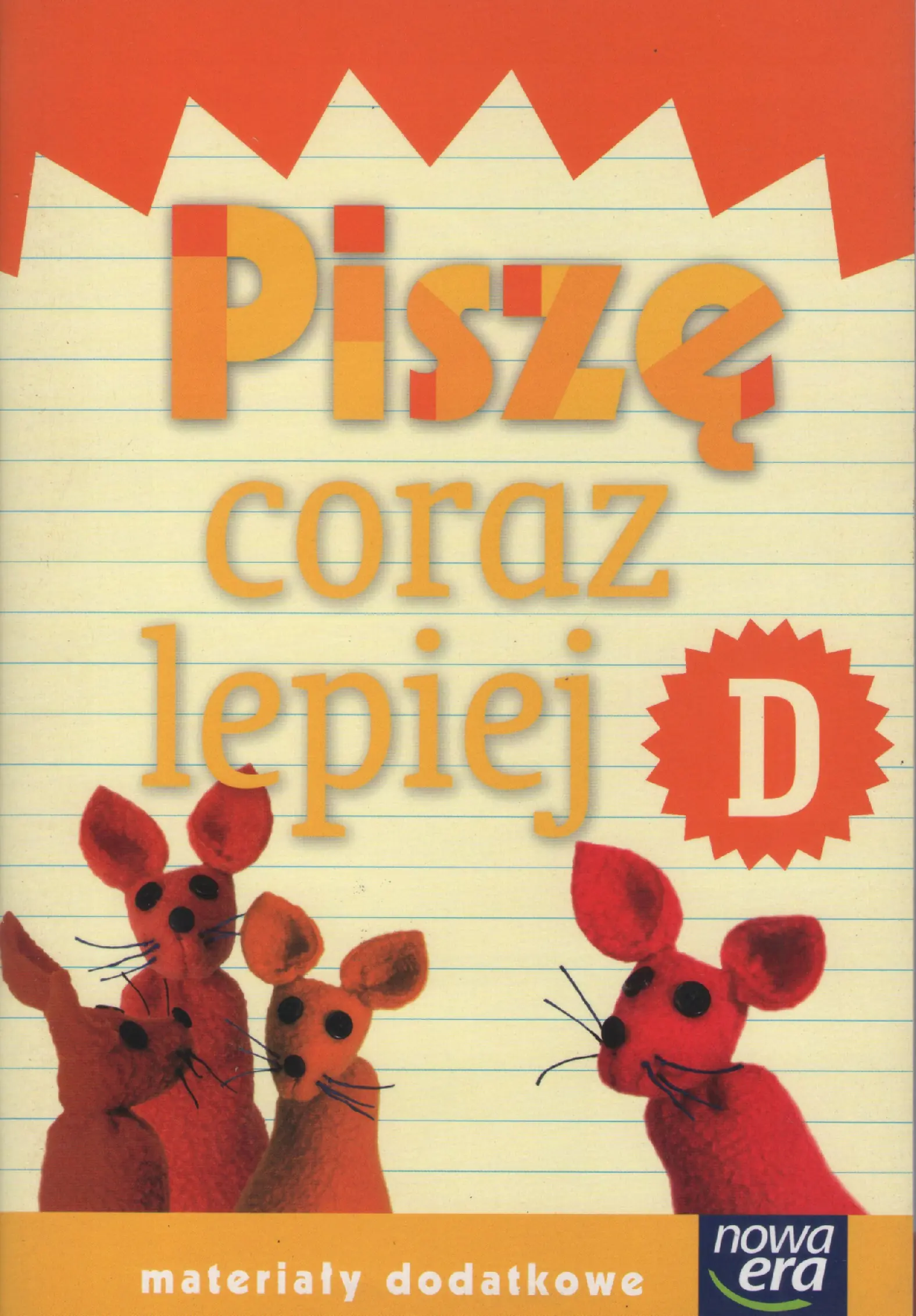 Książka - Szkoła na miarę. Zeszyt piszę coraz lepiej D. Szkoła podstawowa