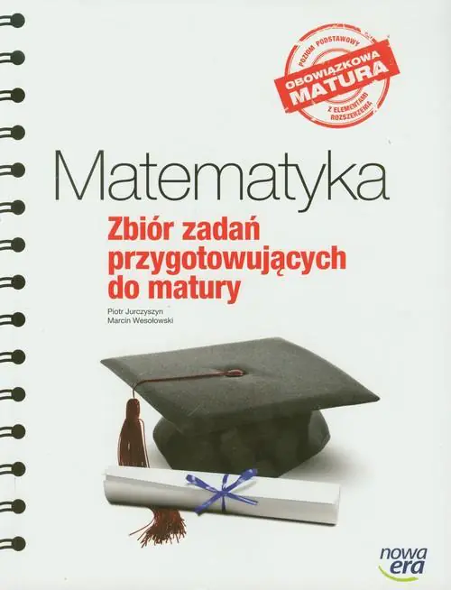 Książka - Matematyka. Zbiór zadań przygotowujących do matury. Obowiązkowa matura. Poziom podstawowy z elementami rozszerzenia