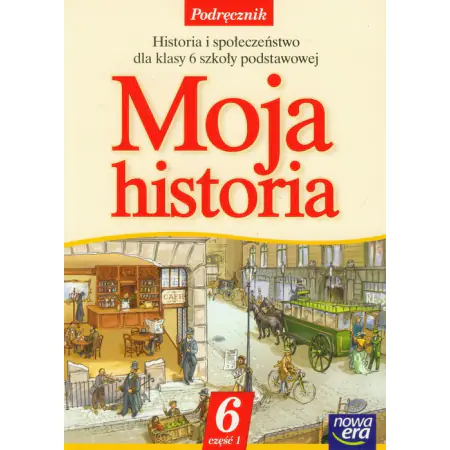 Książka - Historia SP KL 6. Podręcznik część 1. Moja historia