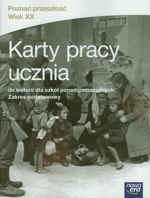 Książka - Poznać przeszłość Wiek XX, Historia, Karty pracy ucznia, Zakres podstawowy, 1-3 szkoła ponadgimnazjalna