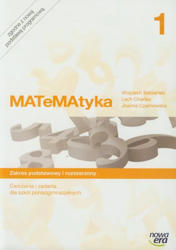 Książka - MATeMAtyka 1. Ćwiczenia i zadania. Zakres podstawowy i rozszerzony. Szkoła ponadgimnazjalna
