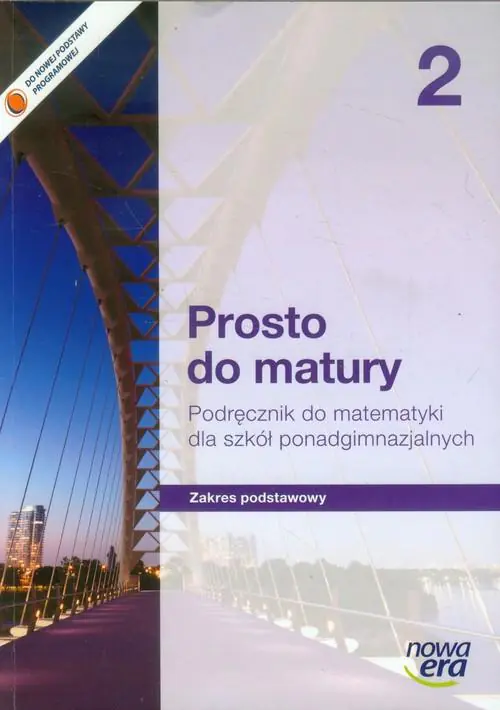 Książka - Prosto do Matury 2. Podręcznik do matematyki dla szkół ponadgimnazjalnych + CD. Zakres Podstawowy