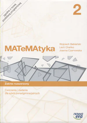 Książka - Matematyka 2. Ćwiczenia i zadania. Zakres rozszerzony. Szkoła ponadgimnazjalna