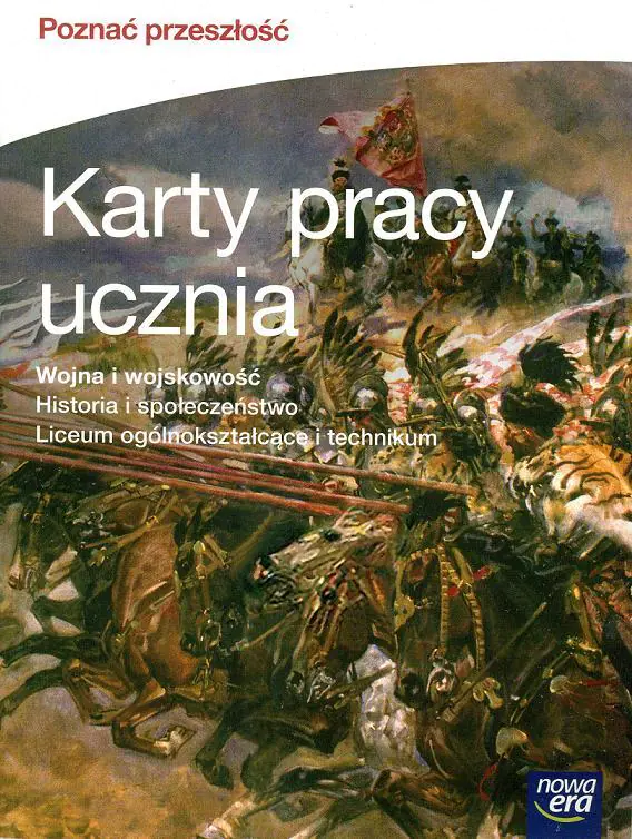 Książka - Poznać przeszłość. Wojna i wojskowość. Historia i społeczeństwo. Karty pracy ucznia. Klasa 3. Szkoła ponadgimnazjalna