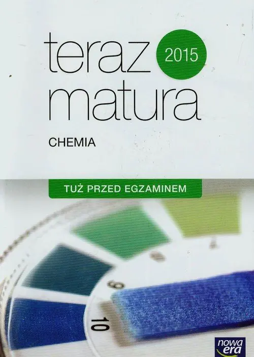 Książka - Teraz matura 2015. Chemia. Tuż przed egzaminem. Szkoła ponadgimnazjalna