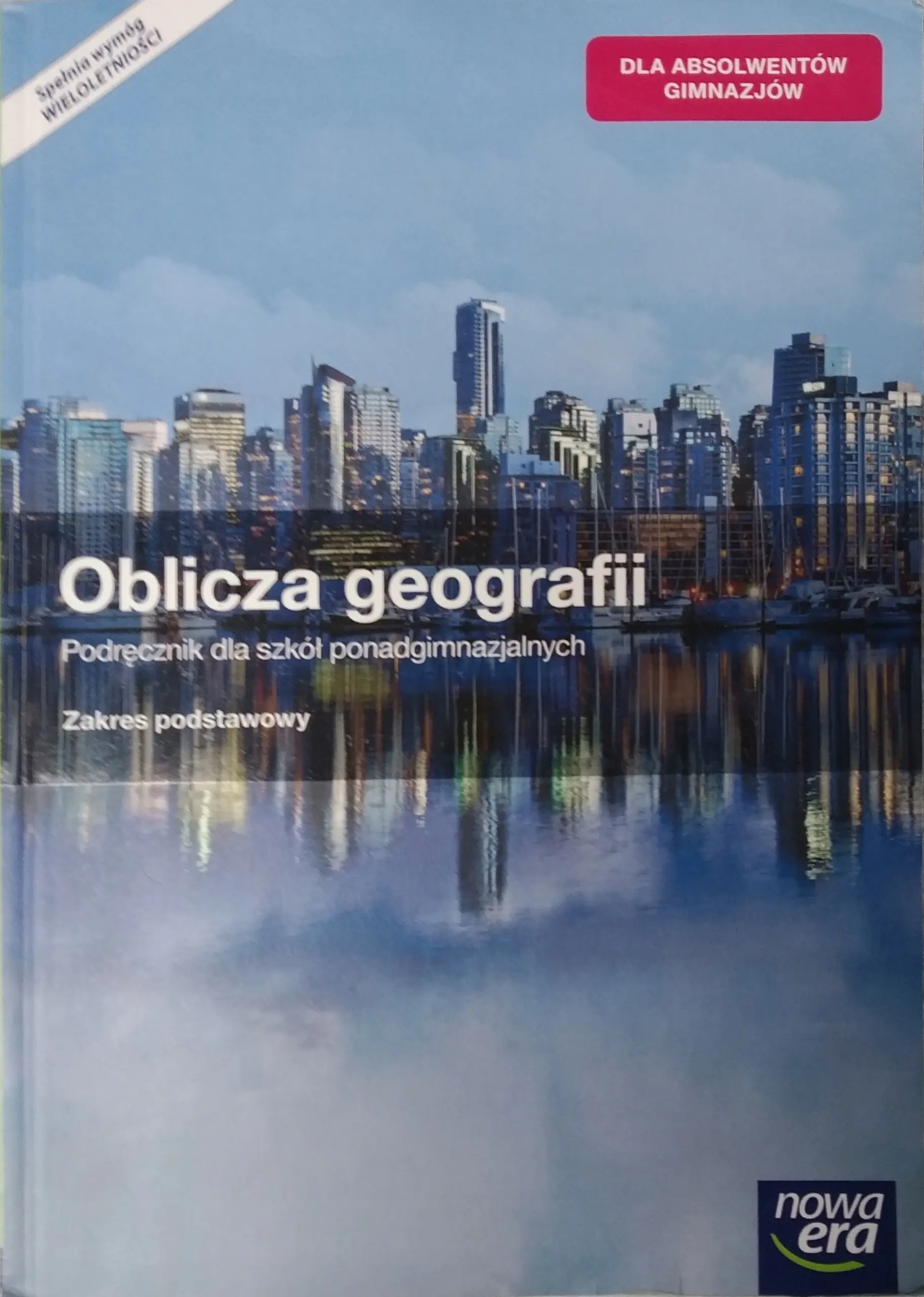 Książka - Oblicza geografii. Podręcznik dla szkół ponadgimnazjalnych z atlasem geograficznym. Zakres podstawowy