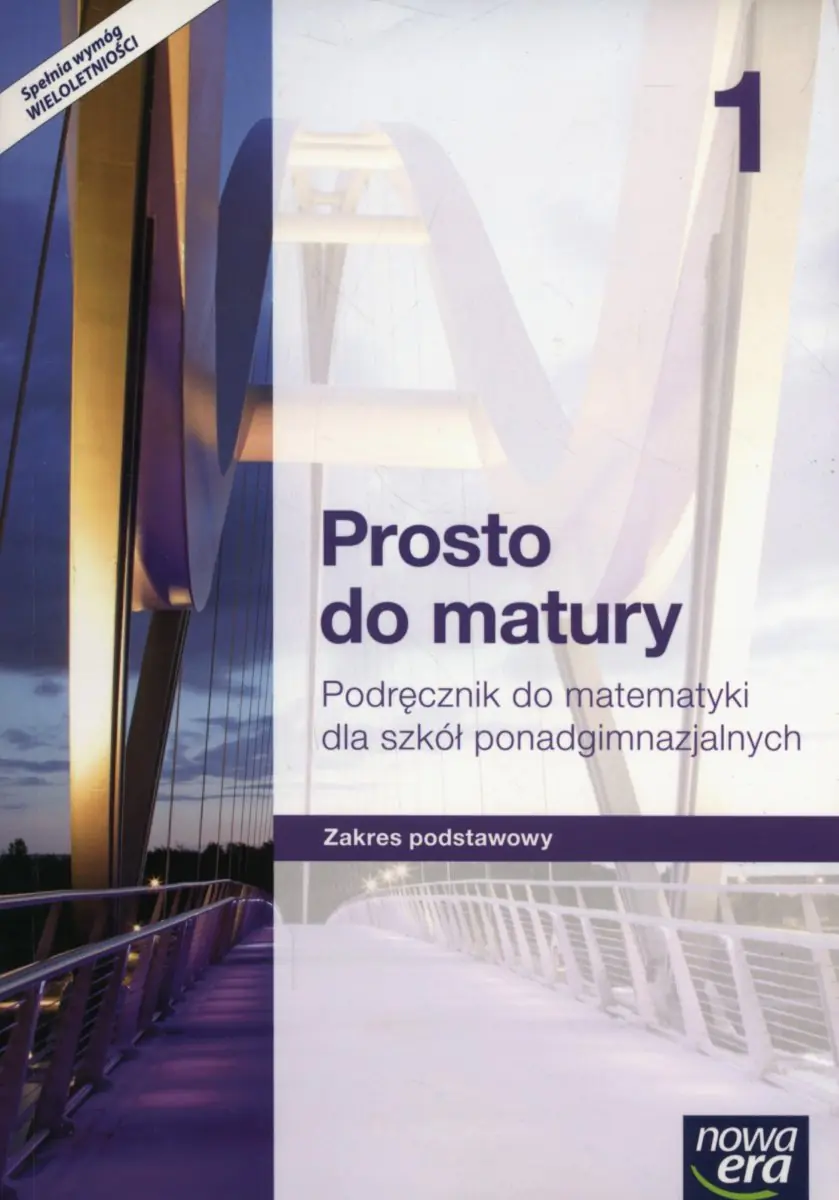 Książka - Prosto do matury 1. Podręcznik. Zakres podstawowy