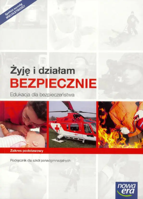 Książka - Żyję i działam bezpiecznie. Edukacja dla bezpieczeństwa. Podręcznik. Klasa 1-3. Zakres podstawowy. Szkoła ponadgimnazjalna