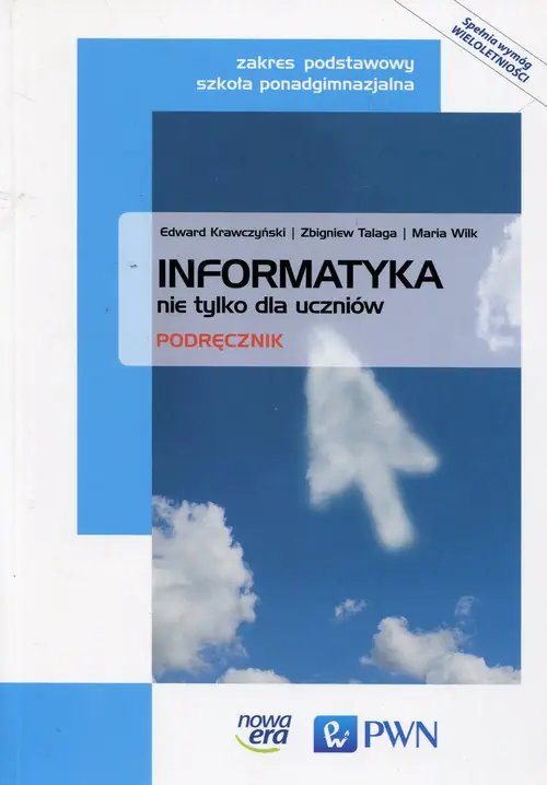 Książka - Informatyka nie tylko dla uczniów. Podręcznik. Zakres podstawowy