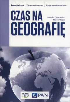 Książka - Czas na geografię. Zeszyt ćwiczeń. Zakres podstawowy. Szkoła ponadgimnazjalna