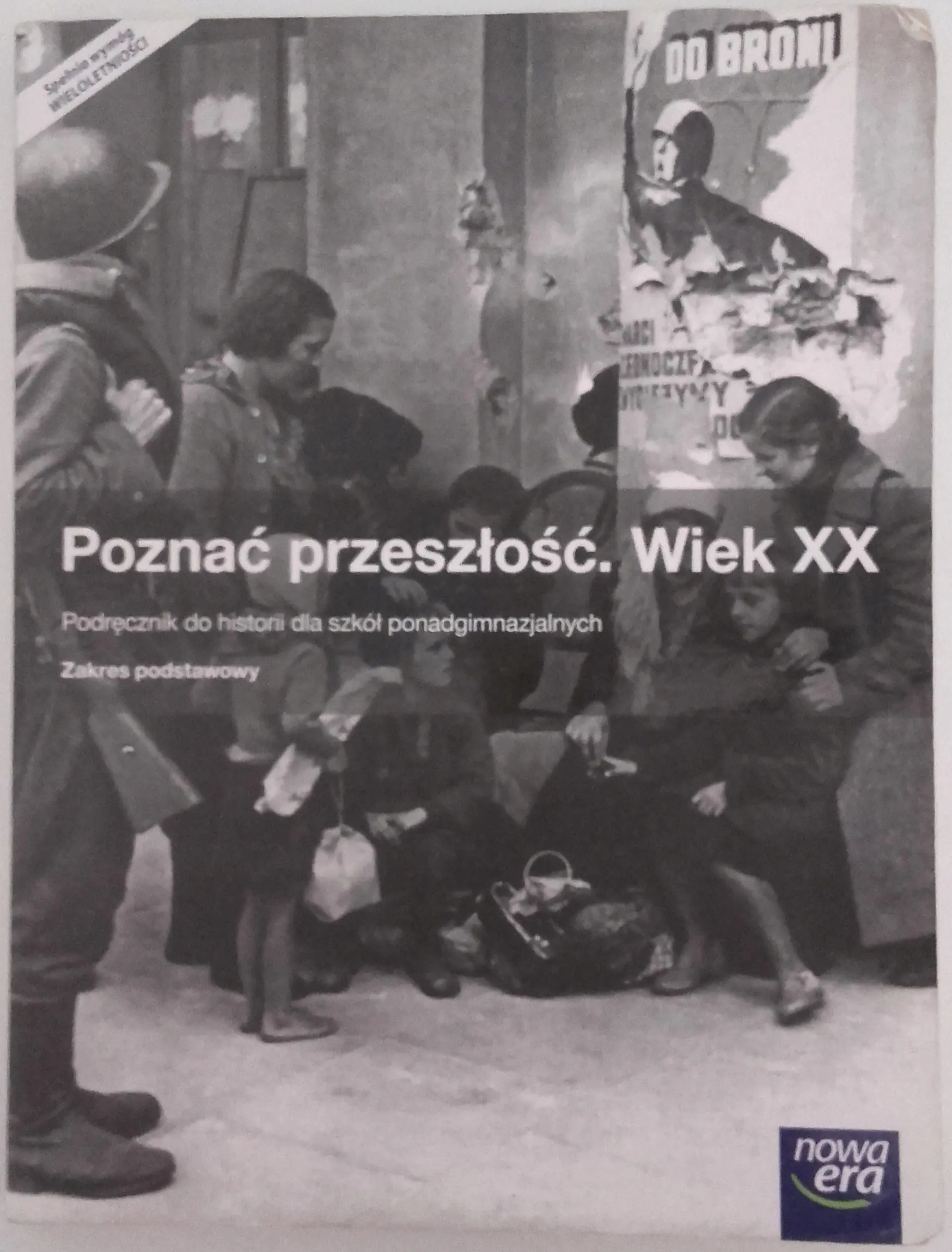 Książka - Poznać przeszłość. Historia. Wiek XX. Podręcznik. Klasa 1-3. Poziom podstawowy. Szkoły ponadgimnazjalne