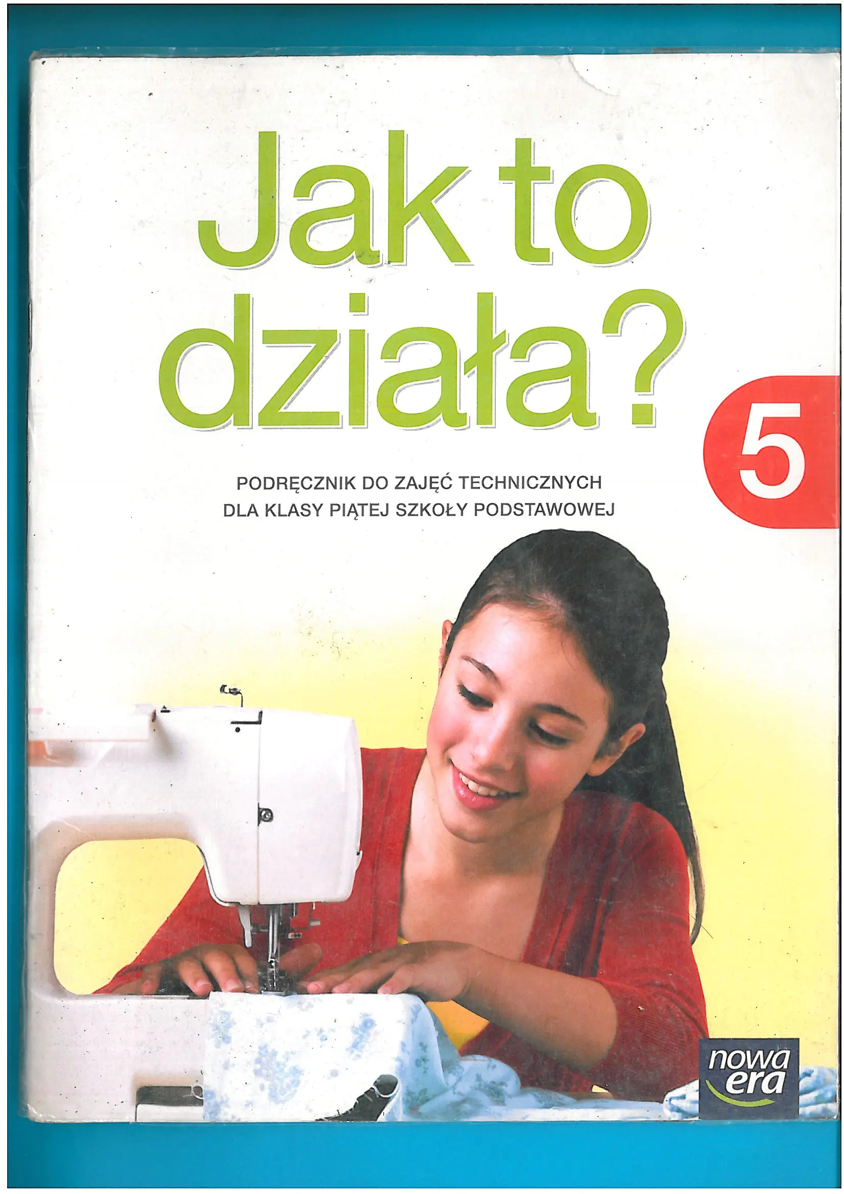 Książka - Technika SP 5 Jak to działa? Podr. NE
