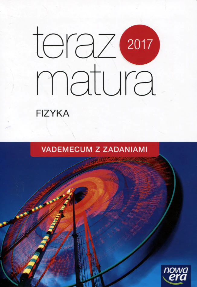 Książka - Teraz matura. Fizyka. Vademecum z zadaniami