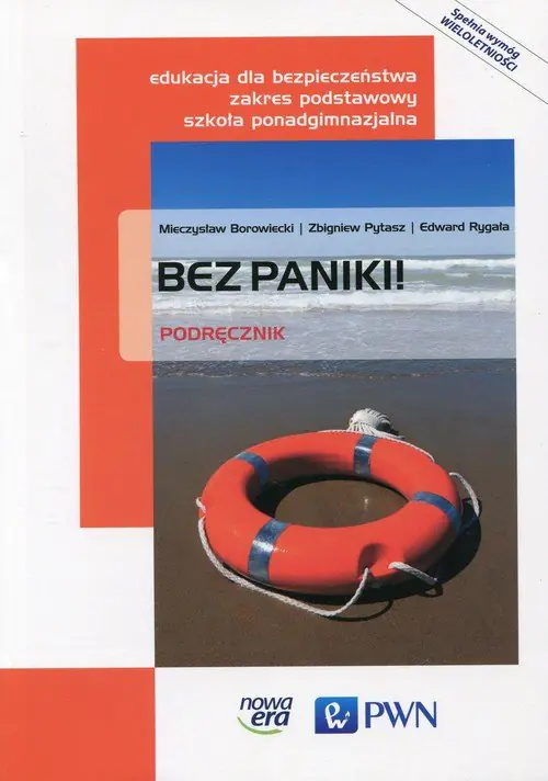 Książka - Bez paniki! Edukacja dla bezpieczeństwa. Podręcznik wieloletni. Zakres podstawowy. Szkoła ponadgimnazjalna
