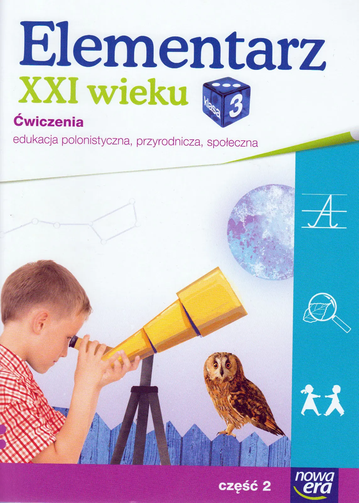 Książka - Elementarz XXI wieku. Klasa 3. Ćwiczenia, część 2. Edukacja polonistyczna, przyrodnicza, społeczna