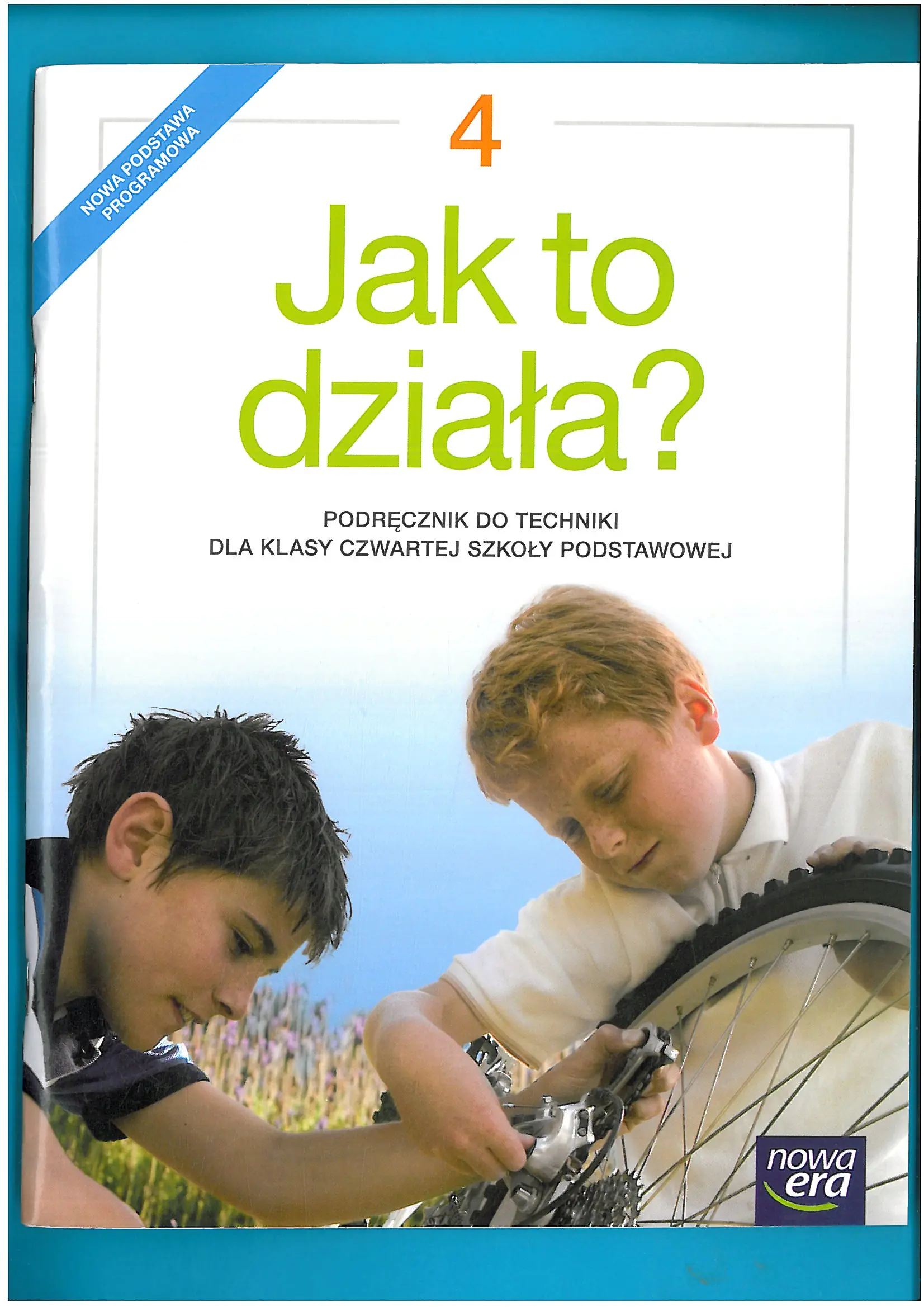 Książka - Jak to działa? Technika. Podręcznik. Klasa 4. Szkoła podstawowa