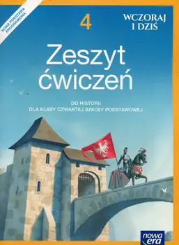Książka - Wczoraj i dziś. Historia. Zeszyt ćwiczeń. Klasa 4. Szkoła podstawowa