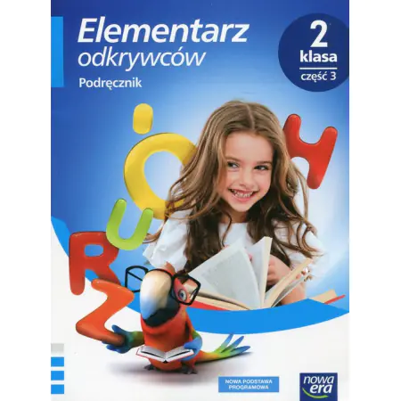Książka - Elementarz odkrywców. Edukacja polonistyczna, przyrodnicza, społeczna. Podręcznik. Część 3. Klasa 2. Szkoła podstawowa