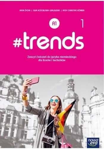 Książka - #Trends 1. Język niemiecki. Zeszyt ćwiczeń. Poziom A1. Liceum i technikum