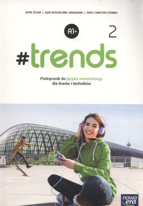 Książka - #Trends 2. Język niemiecki. Podręcznik. Poziom A1. Liceum i technikum