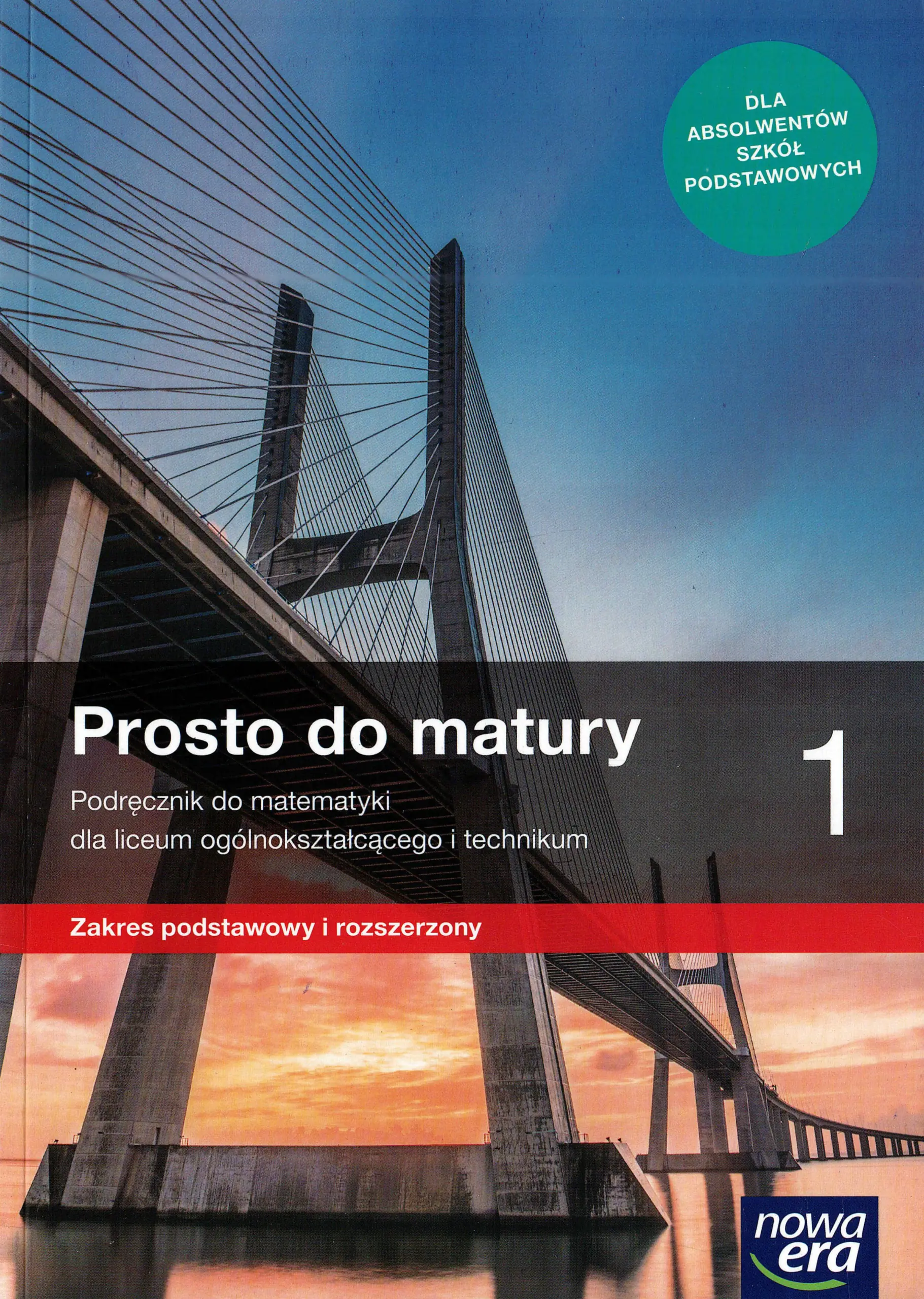 Książka - Prosto do matury. Matematyka. Podręcznik. Klasa 1. Zakres podstawowy i rozszerzony. Liceum i technikum