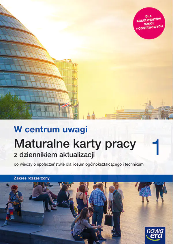 Książka - W centrum uwagi. Wiedza o społeczeństwie. Maturalne karty pracy. Zakres rozszerzony. Klasa 1. Liceum i technikum