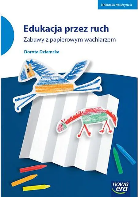 Książka - Edukacja przez ruch. Zabawy z papierowym wachlarzem