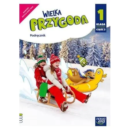 Książka - Wielka Przygoda. Klasa 1. Część 3. Edukacja polonistyczna, przyrodnicza, społeczna i matematyczna. Podręcznik