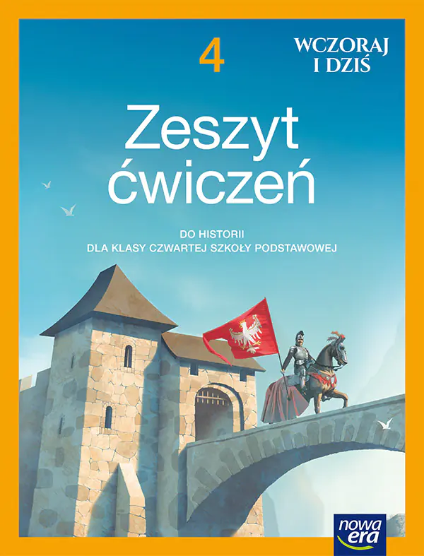 Książka - Wczoraj i dziś. Historia. Zeszyt ćwiczeń. Klasa 4. Szkoła podstawowa