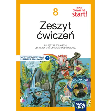 Nowe słowa na start! Język polski. Zeszyt ćwiczeń. Klasa 8. Szkoła podstawowa. Edycja 2021-2023